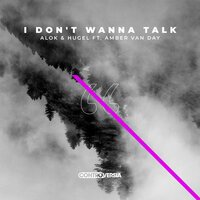 Alok, HUGEL feat. Amber Van Day - I Dont Wanna Talk (feat. Amber Van Day) Alok, HUGEL feat. Amber Van Day - I Dont Wanna Talk (feat. Amber Van Day)