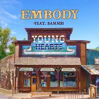 Embody feat. Bammbi - Young Hearts Embody feat. Bammbi - Young Hearts
