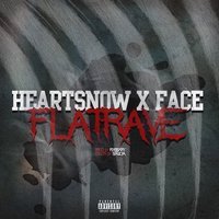 HEARTSNOW, FACE - FLATRAVE HEARTSNOW, FACE - FLATRAVE