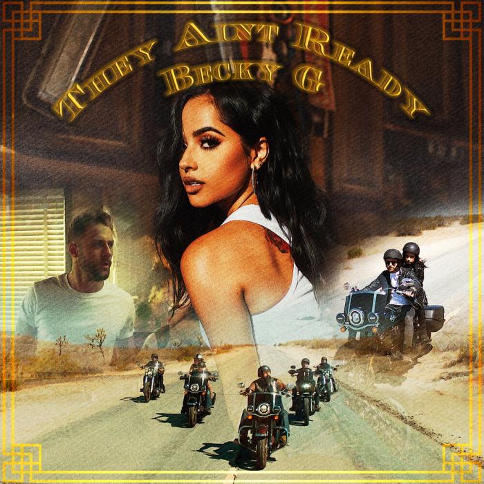 Becky G - They Aint Ready Becky G - They Aint Ready