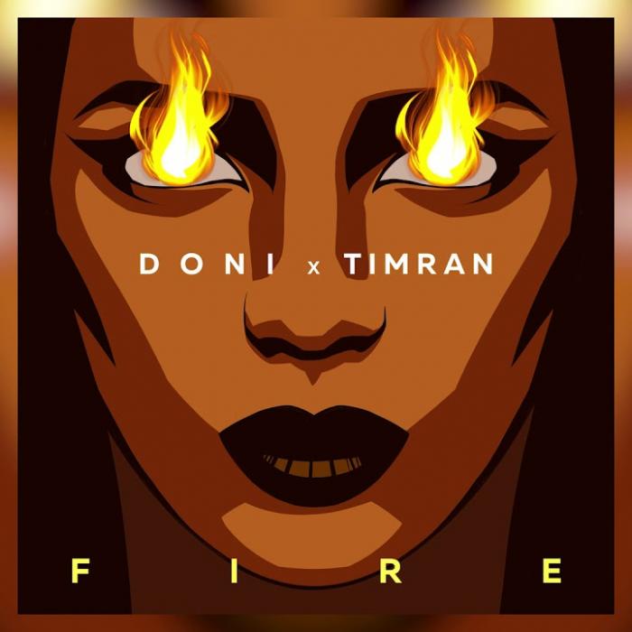 Doni feat. Timran - Fire Doni feat. Timran - Fire