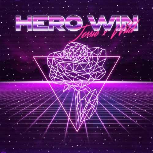 Jessie - Hero Win (feat. Wild) Jessie - Hero Win (feat. Wild)
