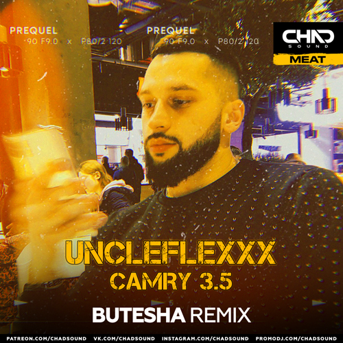 UncleFlexxx - Camry 3.5 (Butesha Remix) UncleFlexxx - Camry 3.5 (Butesha Remix)