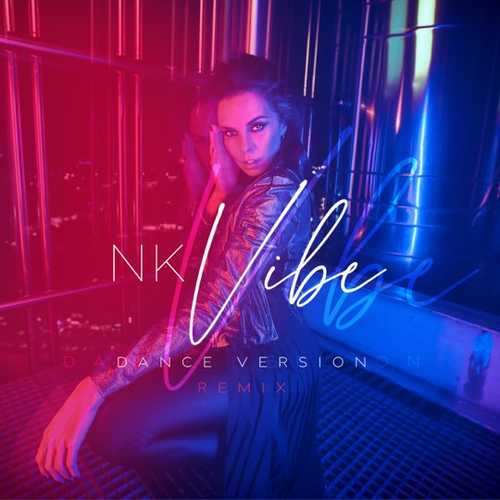 NK - Vibe (Dance Version Remix) NK - Vibe (Dance Version Remix)