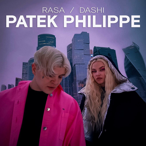 Rasa - Patek Philippe (feat. Dashi) Rasa - Patek Philippe (feat. Dashi)