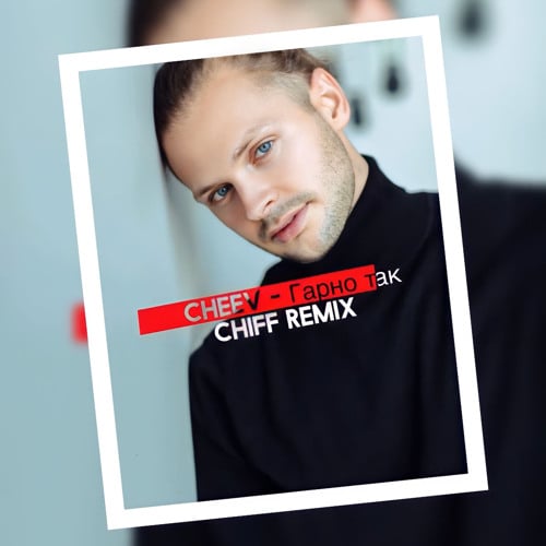Cheev - Гарно Так (DJ Chiff Remix) Cheev - Гарно Так (DJ Chiff Remix)