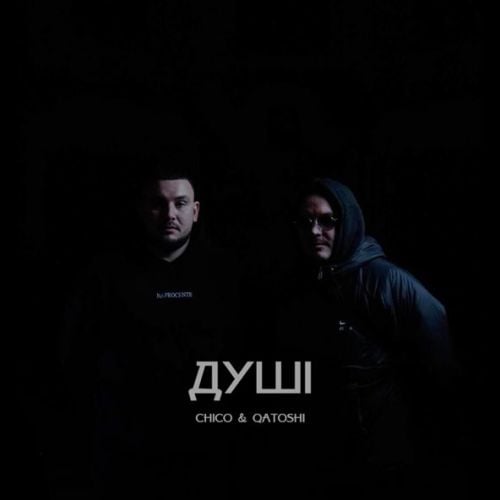 Chico - Душі (feat. Qatoshi) Chico - Душі (feat. Qatoshi)