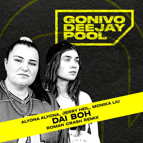 Alyona Alyona & Jerry Heil feat. Monika Liu - Dai Boh (Roman Crash Remix) Alyona Alyona & Jerry Heil feat. Monika Liu - Dai Boh (Roman Crash Remix)