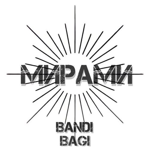 Bandi - Мирами (feat. Bagi) Bandi - Мирами (feat. Bagi)