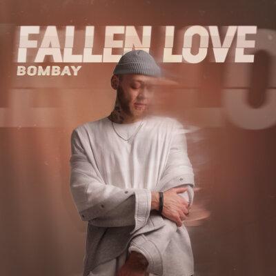 BOMBAY - Fallen Love BOMBAY - Fallen Love