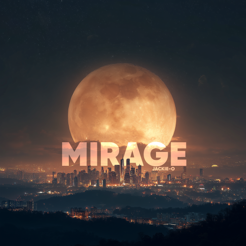 Jackie-O - Mirage Jackie-O - Mirage
