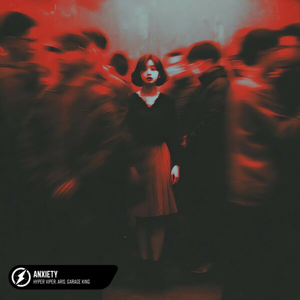 Hyper VIPER & Aris & Garage King - Anxiety