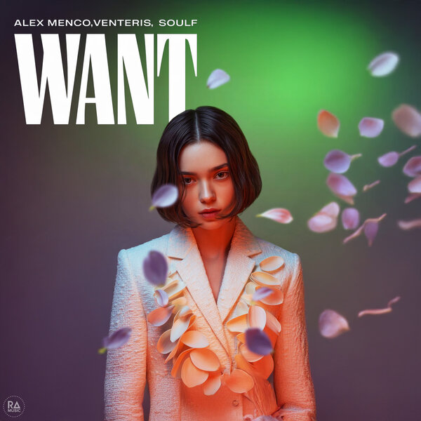 Alex Menco & Venteris & SOULF - Want Alex Menco & Venteris & SOULF - Want