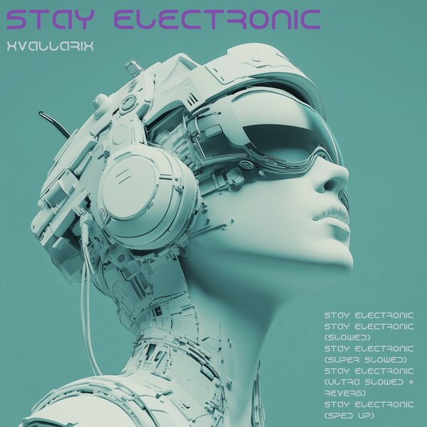 XvallariX - STAY ELECTRONIC XvallariX - STAY ELECTRONIC