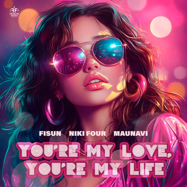 Fisun & Niki Four & Maunavi - Youre My Love, Youre My Life Fisun & Niki Four & Maunavi - Youre My Love, Youre My Life