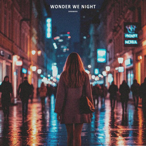 Dinamixx - Wonder We Night Dinamixx - Wonder We Night