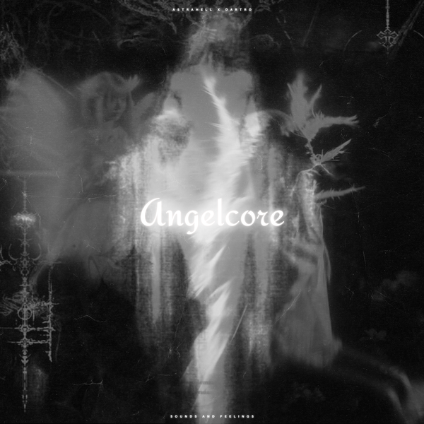 Dartro & Astrahell - angelcore