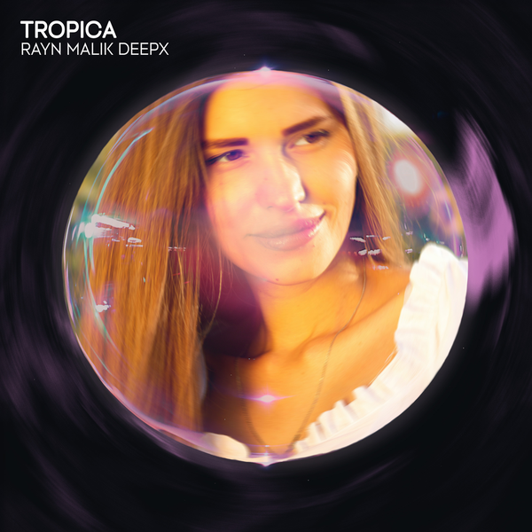 RAYN MALIK & DeepX - Tropica