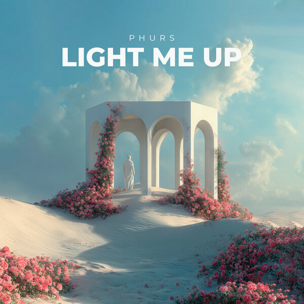 PHURS - Light Me Up PHURS - Light Me Up