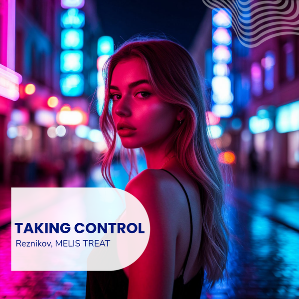 Reznikov & Melis Treat - Taking Control Reznikov & Melis Treat - Taking Control