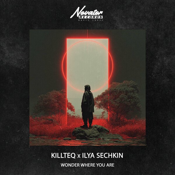 KILLTEQ & ILYA SECHKIN - Wonder Where You Are