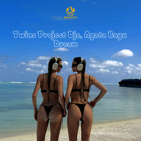 Twins Project DJs & Agata Bayu - Dream Twins Project DJs & Agata Bayu - Dream