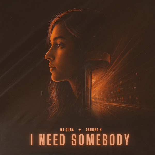 Dj Quba & Sandra K - I Need Somebody Dj Quba & Sandra K - I Need Somebody
